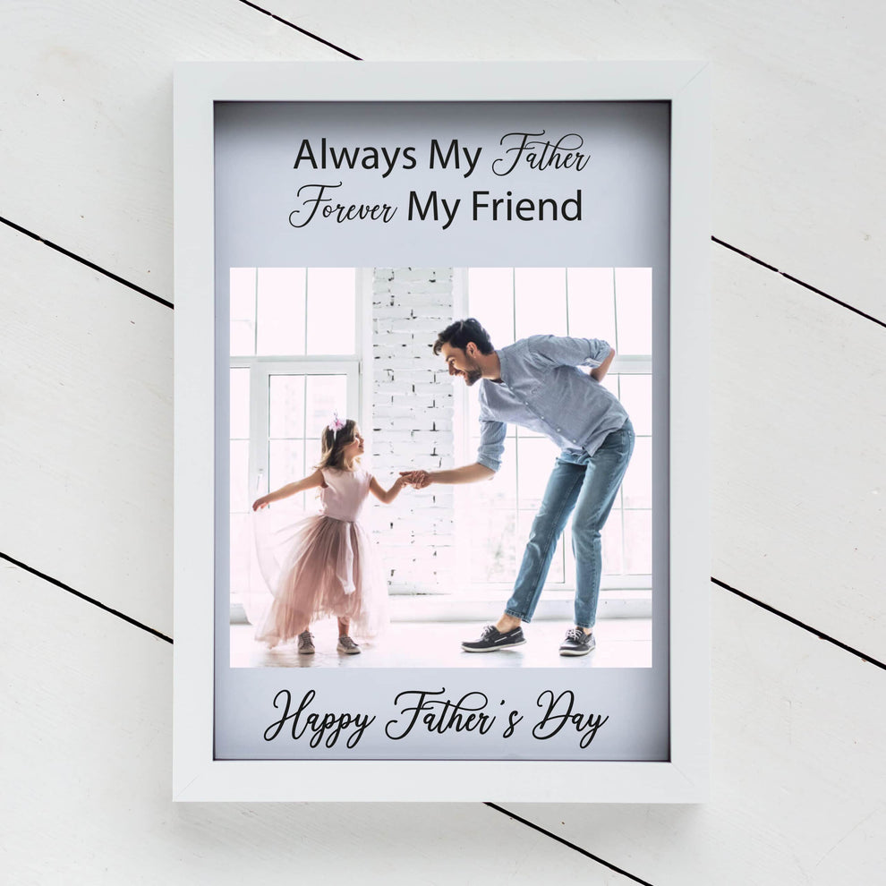 Personalised Father Forever Friend Photo Upload Frame - Multiple Sizes