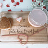 Personalised Valentine's Breakfast Chopping Graze Board